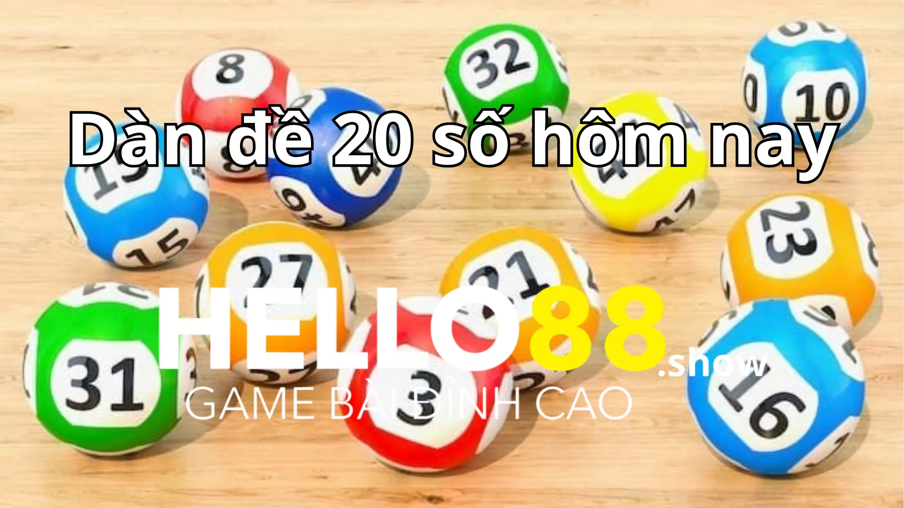 Cách đánh dàn đề 20 số mang lại tỷ lệ thắng cao Cách đánh dàn đề 20 số mang lại tỷ lệ thắng cao