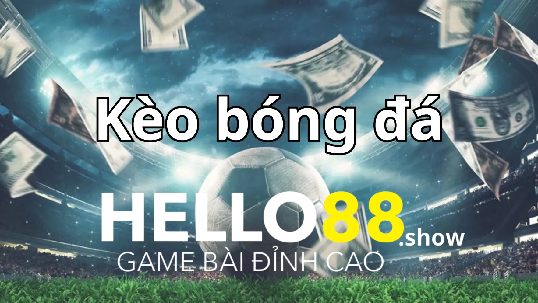 Các thông tin và thuật ngữ của kèo bóng đá tại bảng cược Các thông tin và thuật ngữ của kèo bóng đá tại bảng cược