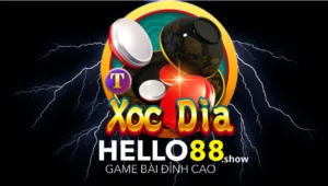Hệ thống đặt cược Xóc đĩa Hello88 đáng tin cậy nhất hiện nay