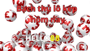 Cách chơi bạch thủ lô kép hôm nay chuẩn xác